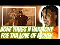 2000s Baby Reacts To Bone Thugs N Harmony Foe Tha Love Of Money