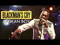 Afrikan Boy - Black Man's Cry (Felabration 2016)