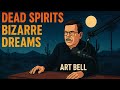 UNLOCKING THE UNCONSCIOUS Art Bell Explores Dreams Ghosts The Afterlife