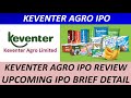 Keventer Agro IPO Review 🔥 Keventer Agro IPO News 🔥 Upcoming IPO In 2022