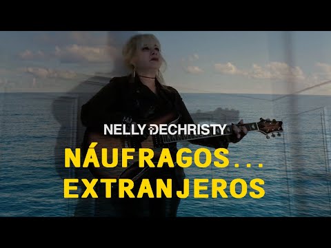 NELLY DECHRISTY - NÁUFRAGOS … EXTRANJEROS