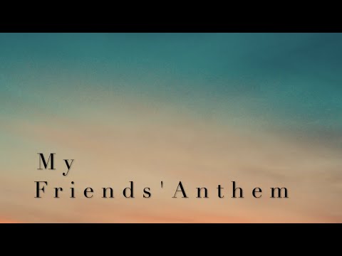 My Friends' Anthem - Dragon Ash