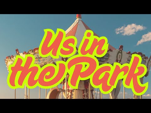 DWYN - Us in the Park (MV)