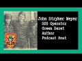 Combat Story (Ep 19): John Stryker Meyer | SOG Operator & Team Leader | Green Beret | Author