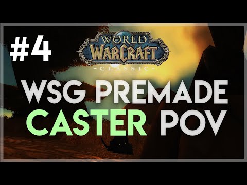 WSG Premade #4 | Caster POV | Classic WoW