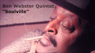 Soulville ~ Ben Webster Quintet