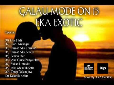 GALAU MODE ON 15 - EKA EXOTIC (House Music Remix)