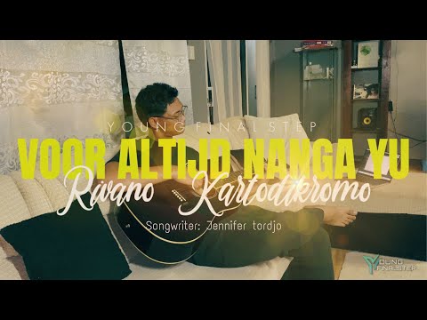 Voor Altijd Nanga Yu - Rivano Kartodikromo (Young Final Step)
