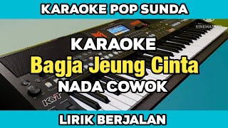 Download lagu Karaoke - Bagja Jeung Cinta Nada Cowok Lirik Berjalan mp3