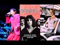 SPARKS • HALFNELSON / SPARKS • Live at Carling Academy 16 May 2008 — Complete, New Edit/Restoration