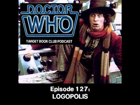DOCTOR WHO TARGET BOOK CLUB PODCAST - EP 127: LOGOPOLIS