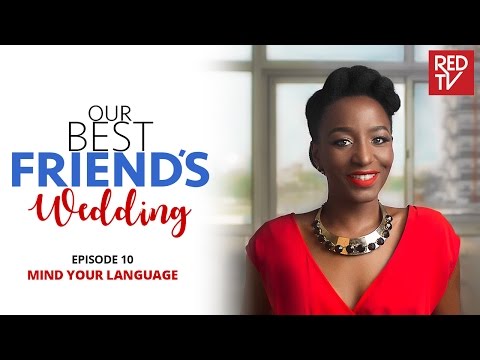 OUR BEST FRIEND’S WEDDING S1E10 : Mind Your Language