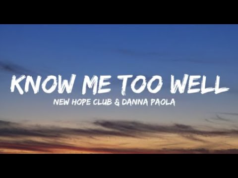 Know Me Too Well | Lyrical Video | New Hope Club ft. Danna Paola | Pop Song