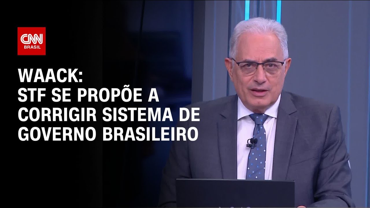Waack: STF se propõe a corrigir sistema de governo brasileiro | WW