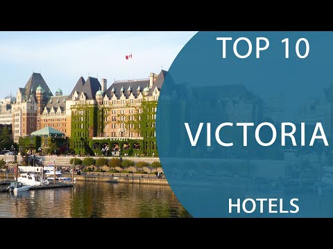 Top 10 Best Hotels to Visit in Victoria, British Columbia | Canada - English