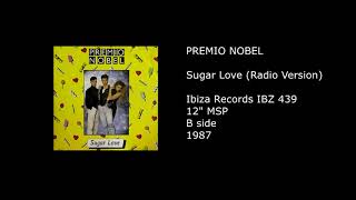 PREMIO NOBEL - Sugar Love (Radio Version) - 1987