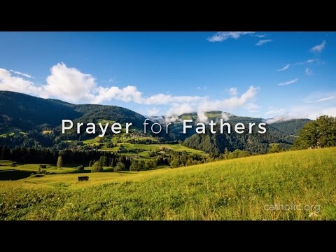 Click to Watch the Prayer for Fathers video