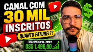 QUANTO GANHA UM CANAL DE 30MIL INSCRITOS