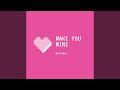Make You Mine