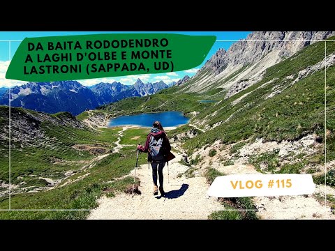 115. Da Baita Rododendro a Laghi d'Olbe e Monte Lastroni (Sappada, UD)