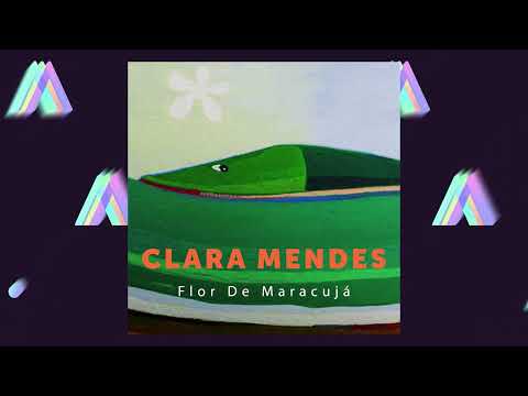 Clara Mendes - Flor De Maracujá [late night mood, dance, smooth]