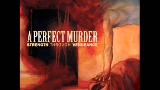 A Perfect Murder - Wake Up and Die