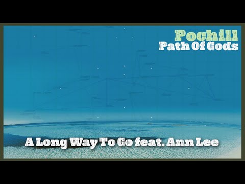Pochill Ft. Ann Lee - A Long Way To Go