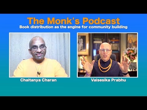 Book distribution as the engine for community building, The Monk's Podcast 155 with Vaisesika Pr