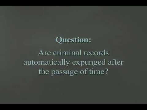 Are criminal records automatically expunged after the passage of time?