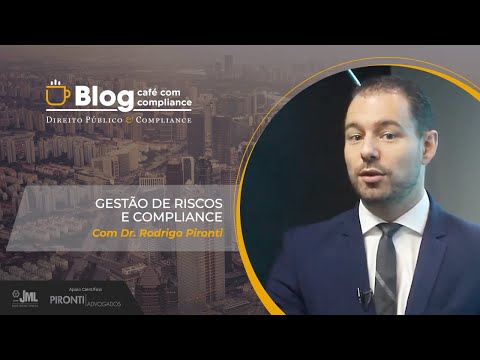 Gestão de Riscos e Compliance | Dr. Rodrigo Pironti | Café com Compliance
