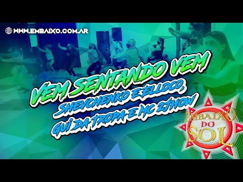 Vem sentando vem - Shevchenko e Elloco, Gui da tropa & Mc 2 Jhow | Coreografías - Choreography