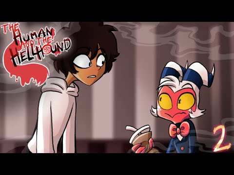 Helluva Boss The Human And The Hellhound - A Ticket Straight To Hell // Chapter 2