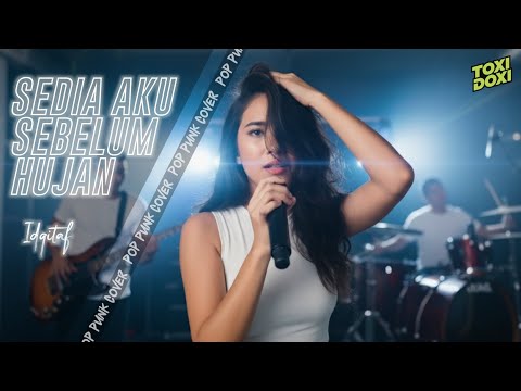 Sedia Aku Sebelum Hujan - Idgitaf (Pop Punk Version Cover) TOXI DOXI
