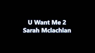 U Want Me 2 SARAH MCLACHLAN Tradução