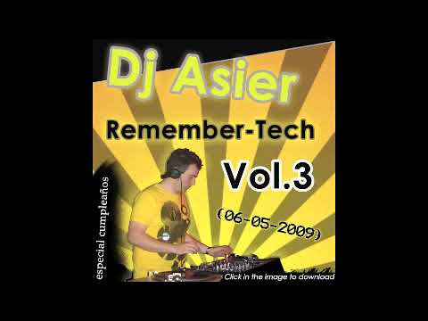 Dj Asier - Remember-Tech Vol.3 (06-05-2009)