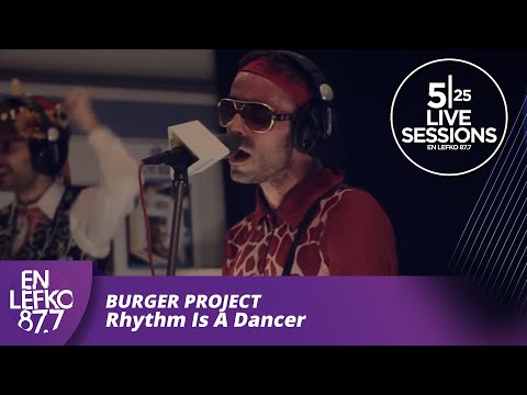 525 Live Sessions : Burger Project - Rhythm Is A Dancer | En Lefko 87.7
