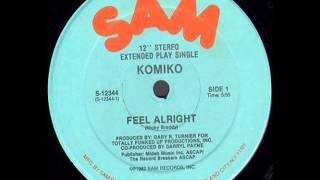 Komiko - Feel Alright 1982