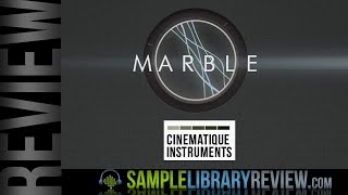 Video thumbnail for Review Marble from Cinematique Instruments by Sample Library Review
