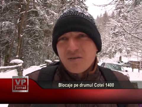 Blocaje pe drumul Cotei 1.400