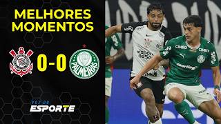 CORINTHIANS 0 X 0 PALMEIRAS | MELHORES MOMENTOS | 11ª RODADA BRASILEIRÃO 2026
