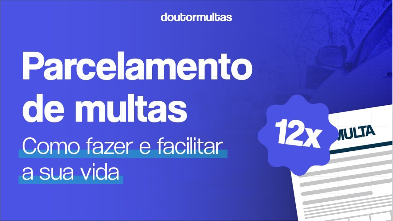 Parcele Suas Multas de Trânsito! Aprenda Agora Mesmo Como Fazer!