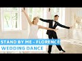 Stand by Me - Florence + The Machine | Romantic Mix| Wedding Dance Online | First Dance Choreography