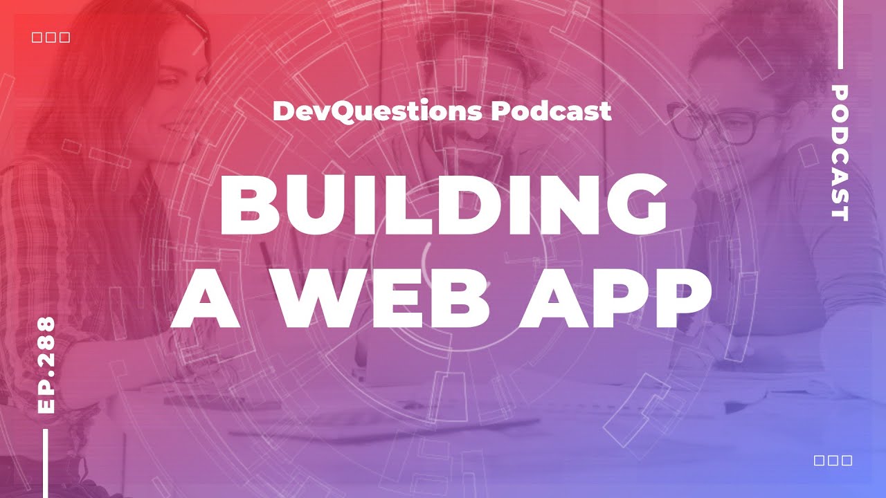 288. The Best Approach for Building a Large Web Application
