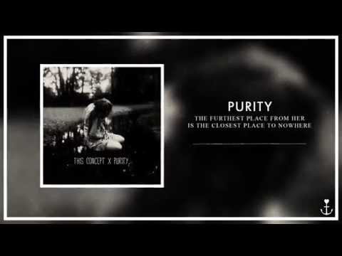 Purity - The Furthest Place From Her Is The Closest Place To Nowhere