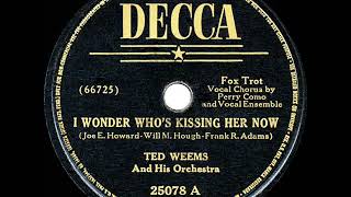 1947 HITS ARCHIVE: I Wonder Who’s Kissing Her Now (1939 version) - Perry Como &amp; Ted Weems