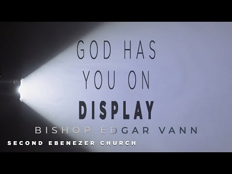 God Has You on Display! Showing You Off for His Glory! (032022 @ 8AM)