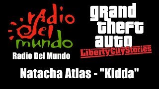 GTA: Liberty City Stories - Radio Del Mundo | Natacha Atlas - &quot;Kidda&quot;