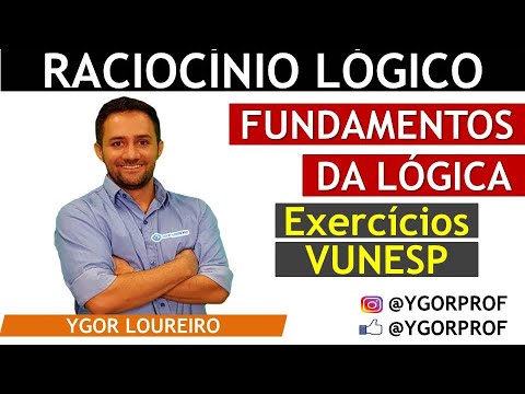 Exercícios VUNESP - Fundamentos da Lógica - Parte 1
