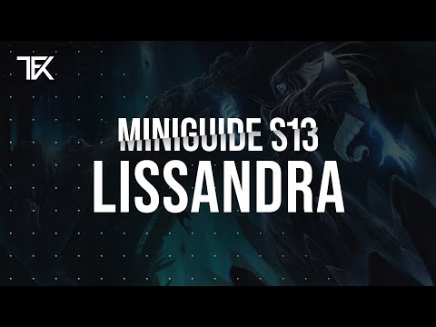 Lissandra Miniguide S13 | Team Freekills