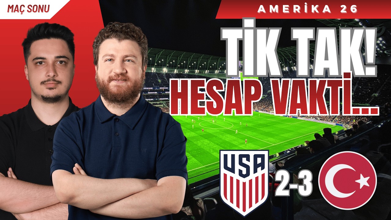'Hesap' Vakti... | Türkiye 3-2 ABD